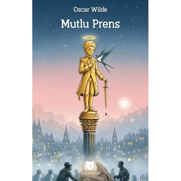 Mutlu Prens | Parana (İnce Kapak)