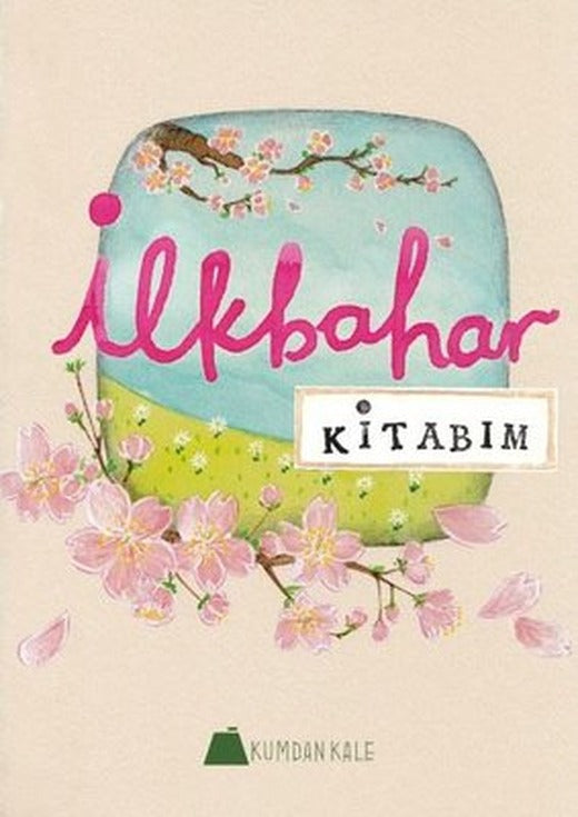 İlkbahar Kitabım | Kumdan Kale