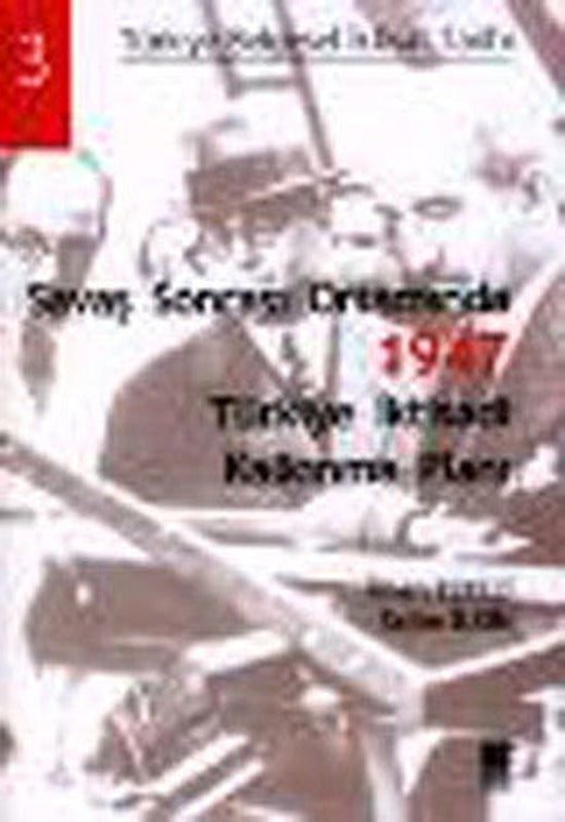 Savaş Sonrası Ortamında 1947 - Türkiye İktisadi Kalkınma Planı | Bilge Kültür Sanat
