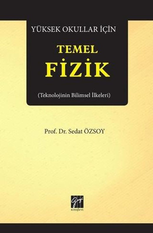 Yüksek Okullar İçin Temel Fizik | Gazi Kitabevi (Ciltsiz)