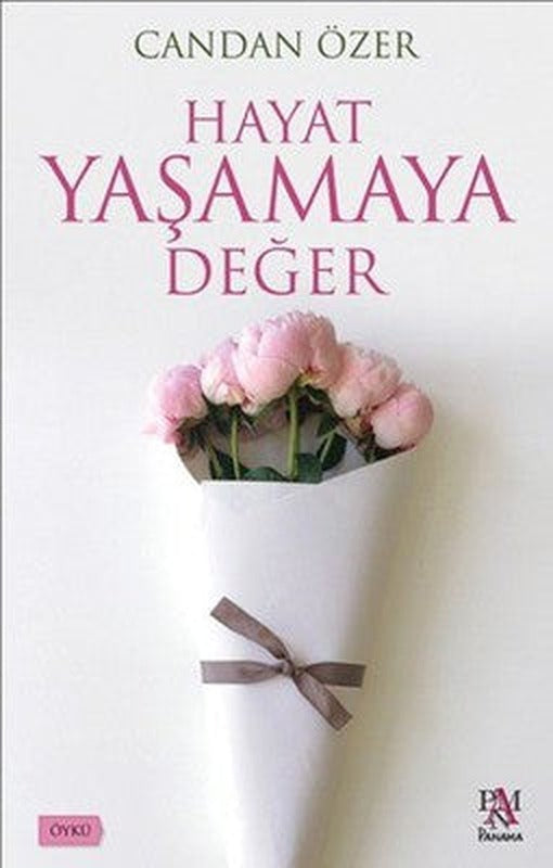 Hayat Yaşamaya Değer | Panama Yayıncılık