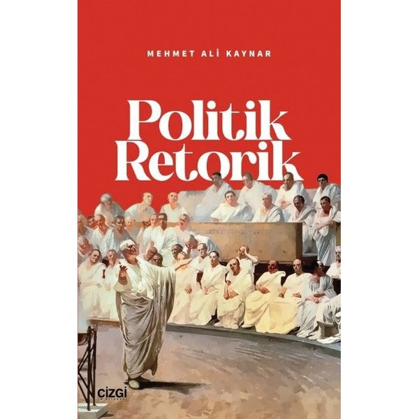 Politik Retorik | Çizgi Kitabevi (İnce Kapak)