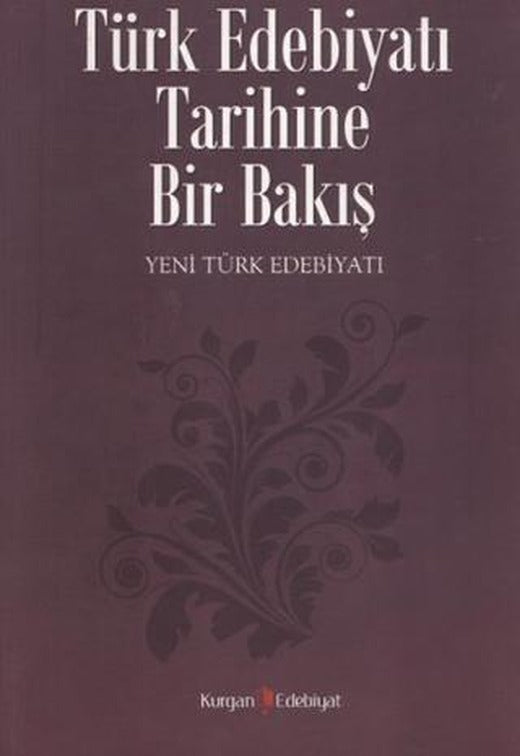 Türk Edebiyatı Tarihine Bir Bakış | Kurgan Edebiyat (Ciltsiz)
