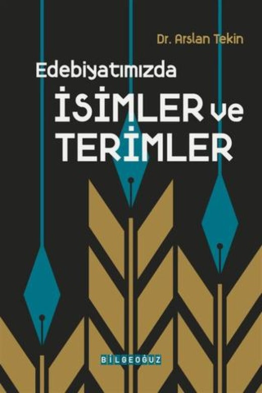 Edebiyatımızda İsimler ve Terimler | Bilgeoğuz Yayınları (Ciltsiz)