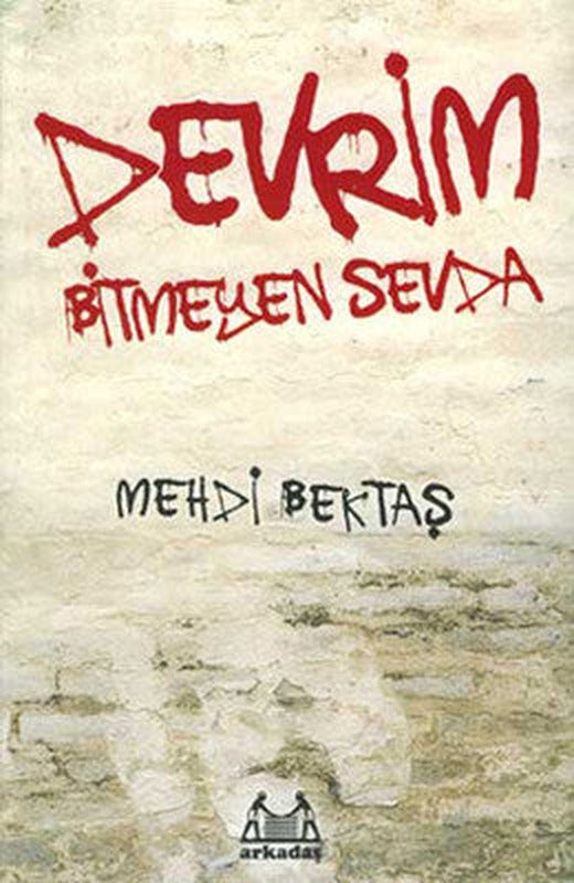 Devrim - Bitmeyen Sevda | Arkadaş Yayıncılık