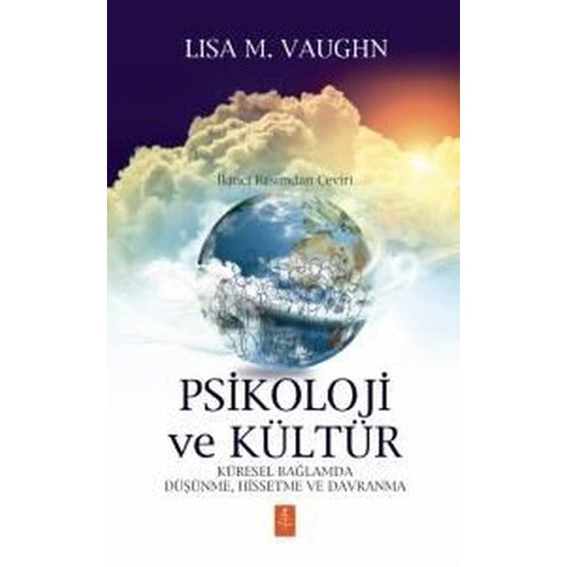 Psikoloji ve Kültür - Küresel Bağlamda Düşünme Hissetme ve Davranma | Nobel Yaşam