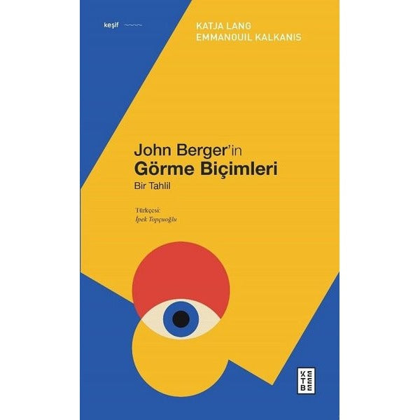 John Berger'in Görme Biçimleri - Bir Tahlil | Ketebe Yayınları