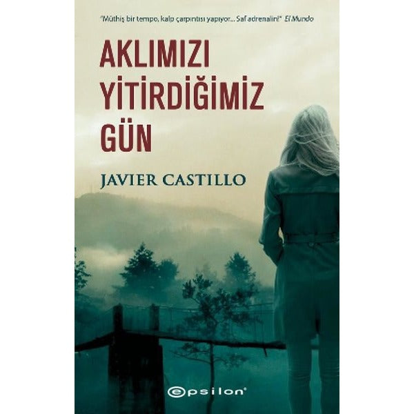 Aklımızı Yitirdiğimiz Gün | Epsilon Yayınevi