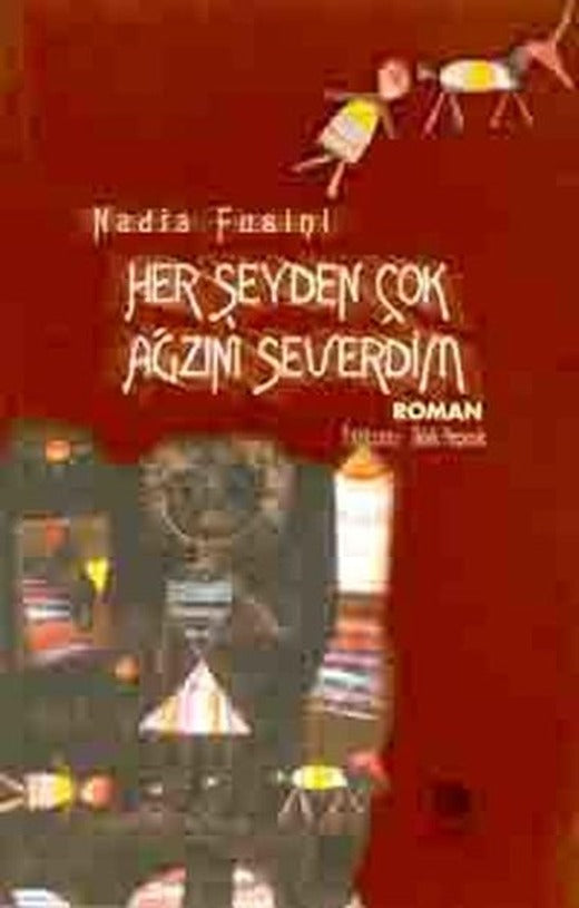 Her Şeyden Çok Ağzını Severdim | İmge Kitabevi (İnce Kapak)