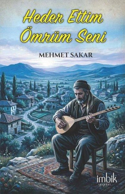Heder Ettim Ömrüm Seni | İmbik Yayınları (İnce Kapak)