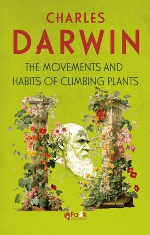 The Movements And Habits Of Climbing Plants | Fark Yayınları (Ciltsiz)