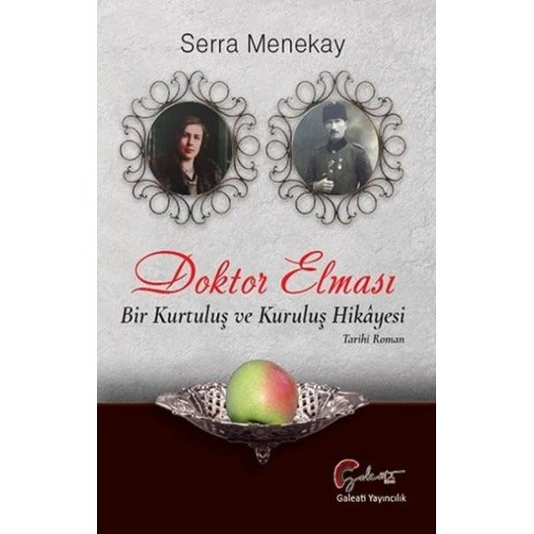 Doktor Elması - Bir Kurtuluş ve Kurtuluş Hikayesi | Galeati