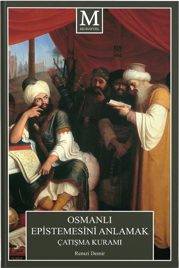 Osmanlı Epistemesini Anlamak Çatışma Kuramı | Muhayyel