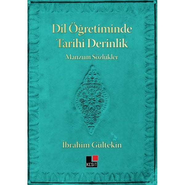 Dil Öğretiminde Tarihi Derinlik - Manzum Sözlükler | Kesit Yayınları (İnce Kapak)