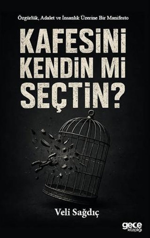Kafesini Kendin mi Seçtin?