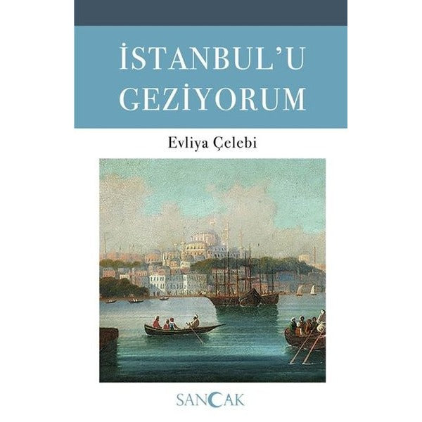 İstanbul’u Geziyorum | Sancak Yayınları (Ciltsiz)