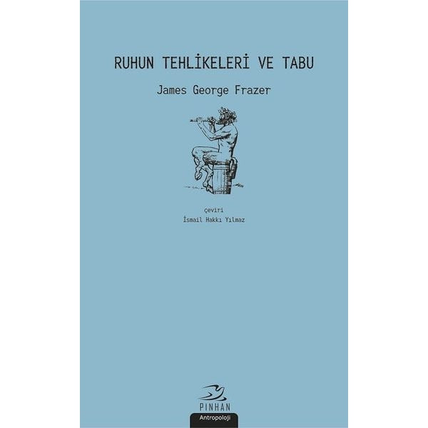 Ruhun Tehlikeleri ve Tabu | Pinhan Yayıncılık