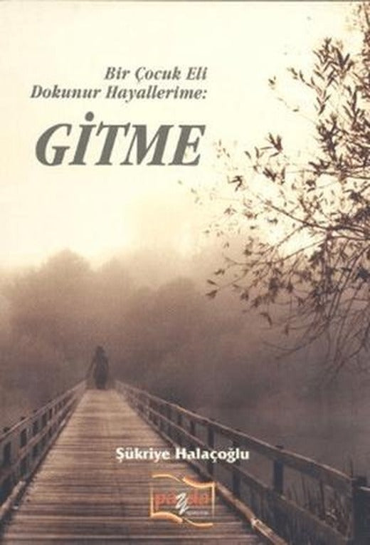 Gitme | Payda Yayıncılık (Ciltsiz)