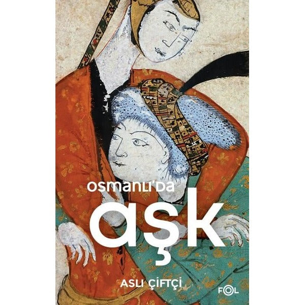 Osmanlı'da Aşk | Fol Kitap (İnce Kapak)