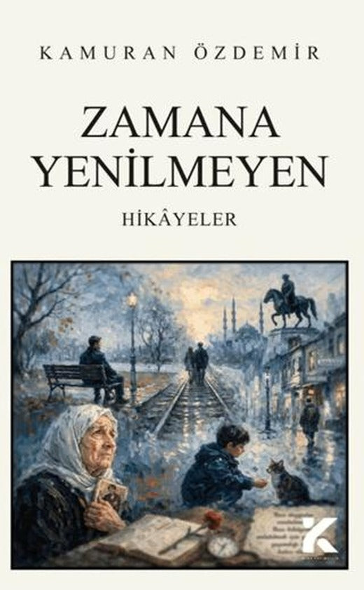 Zamana Yenilemeyen Hikayeler