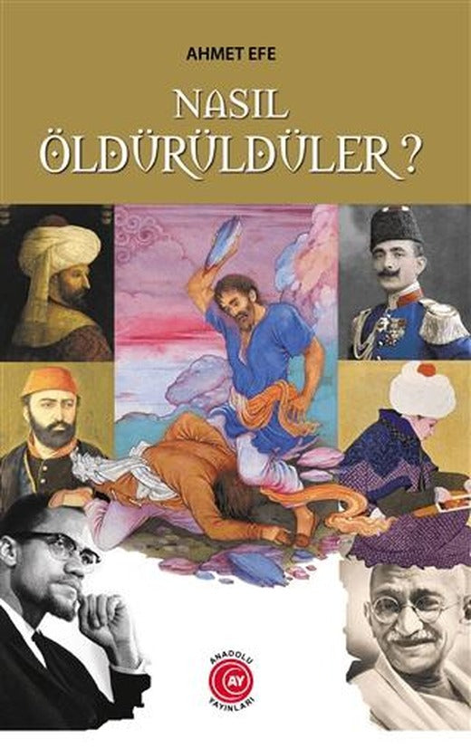 Nasıl Öldürüldüler? | Anadolu Ay Yayınları (Ciltsiz)