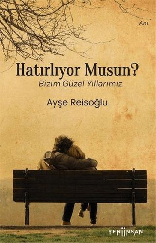 Hatırlıyor Musun? | Yeni İnsan Yayınevi (Ciltsiz)