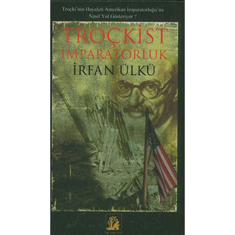 Troçkist İmparatorluk | İlgi Kültür Yayınları