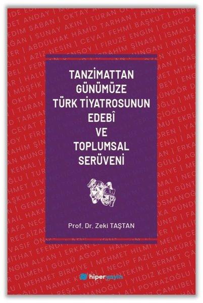 Tanzimattan Günümüze Türk Tiyatrosunun Edebi ve Toplumsal Serüveni | Hiperlink (İnce Kapak)  - Resim 1