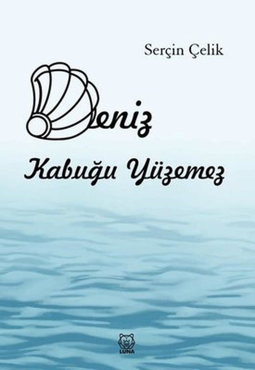 Deniz Kabuğu Yüzemez | Luna Yayınları