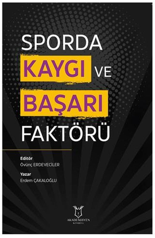 Sporda Kaygı ve Başarı Faktörü | Akademisyen Kitabevi (Ciltsiz)