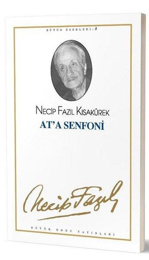 At'a Senfoni | Büyük Doğu Yayınları (İnce Kapak)