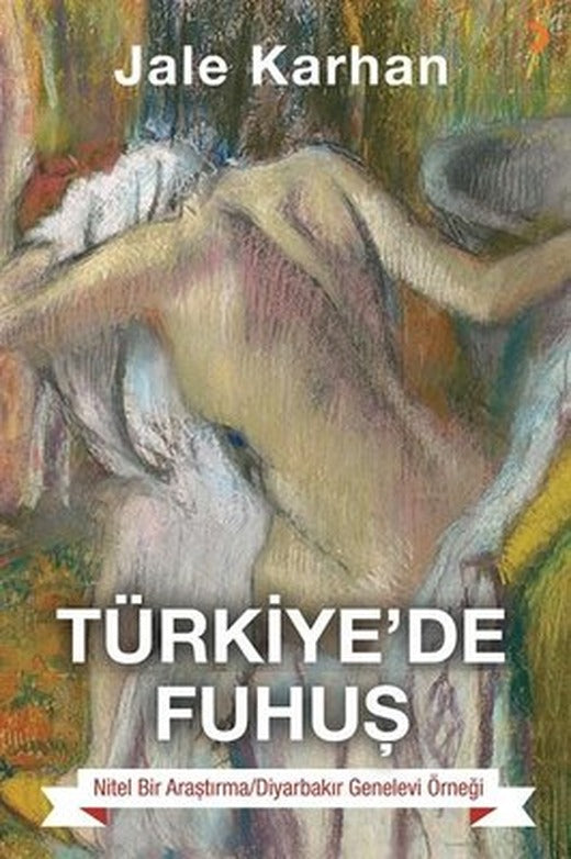 Türkiye'de Fuhuş - Nitel Bir Araştırma Diyarbakır Genelev Örneği | Cinius