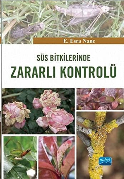 Süs Bitkilerinde Zararlı Kontrolü | Nobel Akademi Yayıncılık