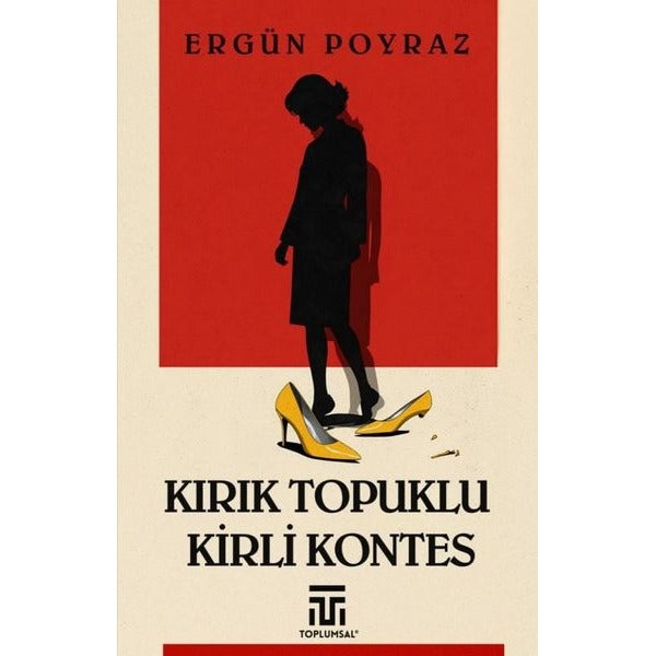 Kırık Topuklu Kirli Kontes | Toplumsal Kitap (İnce Kapak)