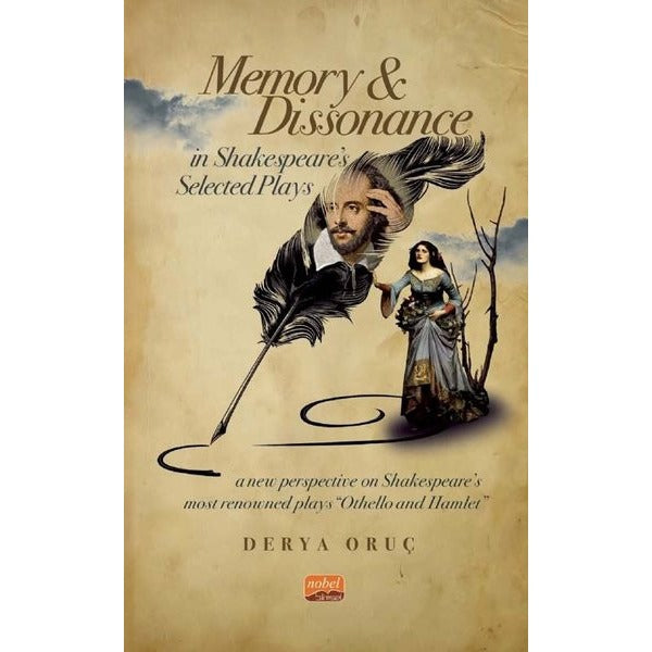 Memory and Dissonance in Shakespeare’s Selected Plays | Nobel Bilimsel Eserler (Ciltsiz)