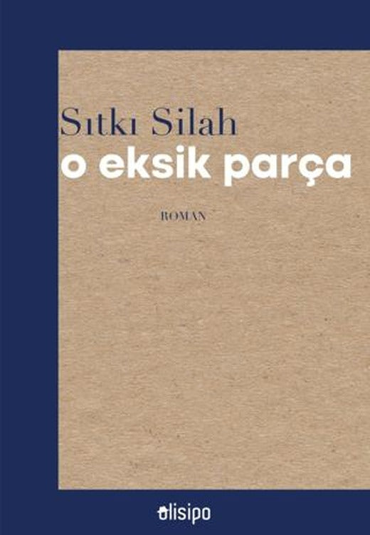 O Eksik Parça | Olisipo Yayınevi (Ciltsiz)