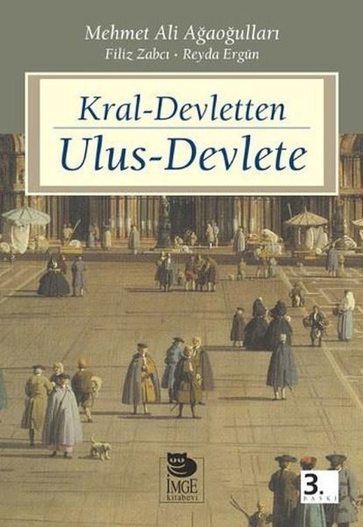 Kral-Devletten Ulus-Devlete | İmge Kitabevi (İnce Kapak)