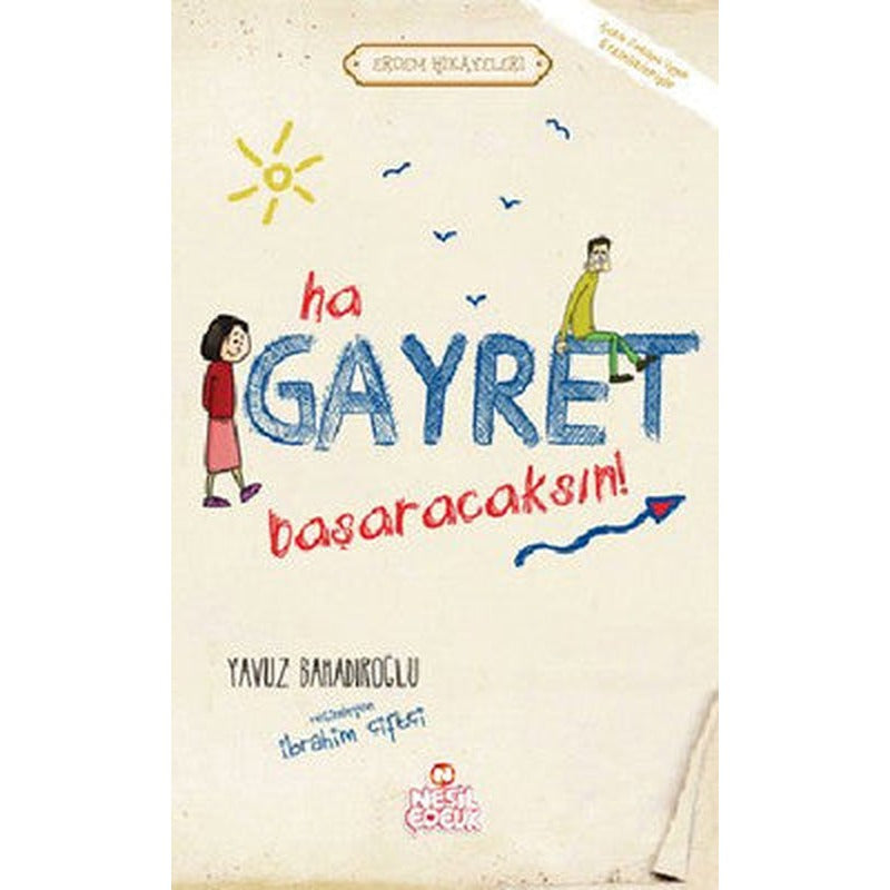 Ha Gayret Başaracaksın! | Nesil Çocuk Yayınları