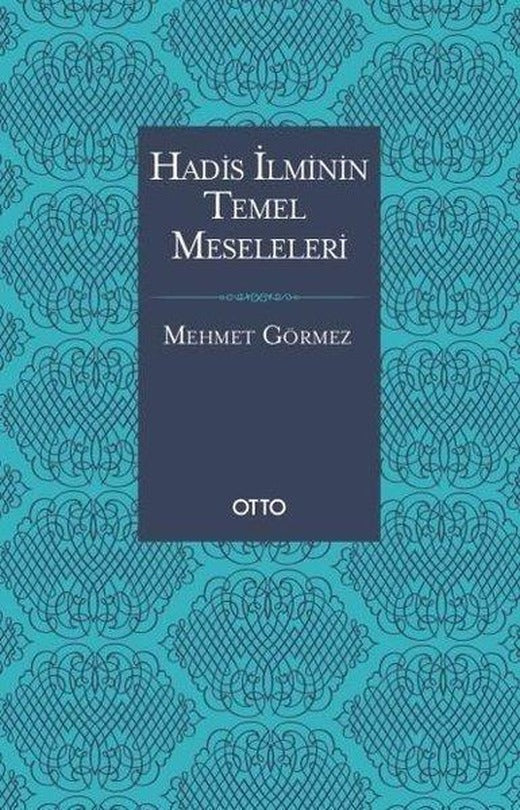 Hadis İlminin Temel Meseleleri | Otto (İnce Kapak)