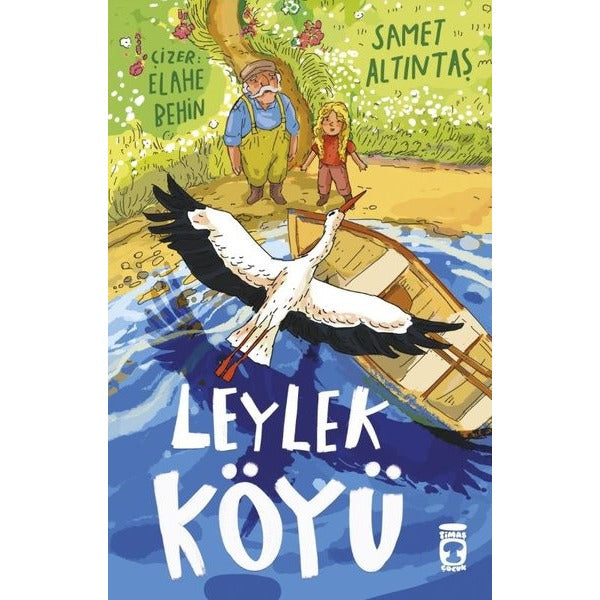Leylek Köyü | Timaş Çocuk (İnce Kapak)