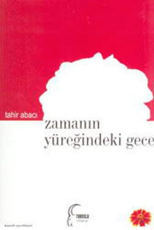 Zamanın Yüreğindeki Gece | Toroslu Kitaplığı - Şiir Dizisi (İnce Kapak)