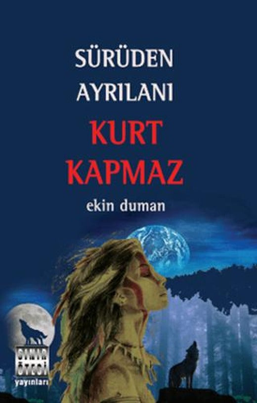 Sürüden Ayrılanı Kurt Kapmaz | Sınır Ötesi Yayınları (Ciltsiz)