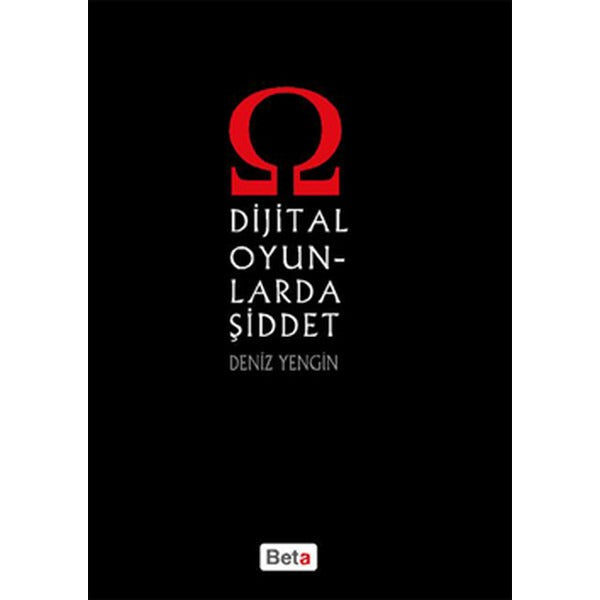 Dijital Oyunlarda Şiddet | Beta Yayınları (İnce Kapak)