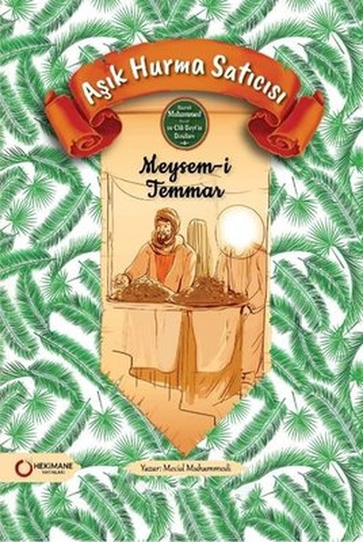 Aşık Hurma Satıcısı: Meysam-ı Temmar | Hekimane Yayınları (İnce Kapak )