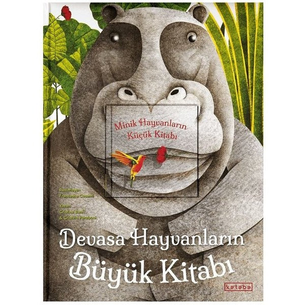 Devasa Hayvanların Büyük Kitabı - Minik Hayvanların Küçük Kitabı | Ketebe Yayınları