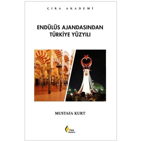 Endülüs Ajandasından Türkiye Yüzyılı | Çıra Yayınları (İnce Kapak)