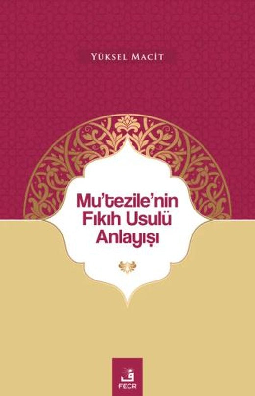 Mu'tezile'nin Fıkıh Usulü Anlayışı
