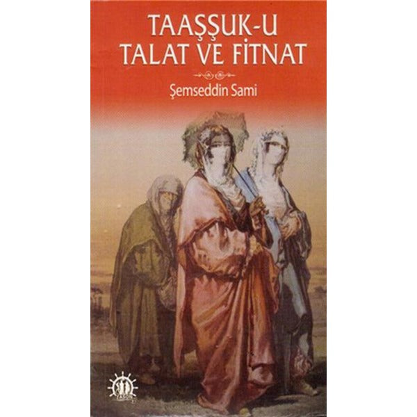 Taaşşuk-U Talat Ve Fitnat | Yason Yayıncılık (Ciltsiz)