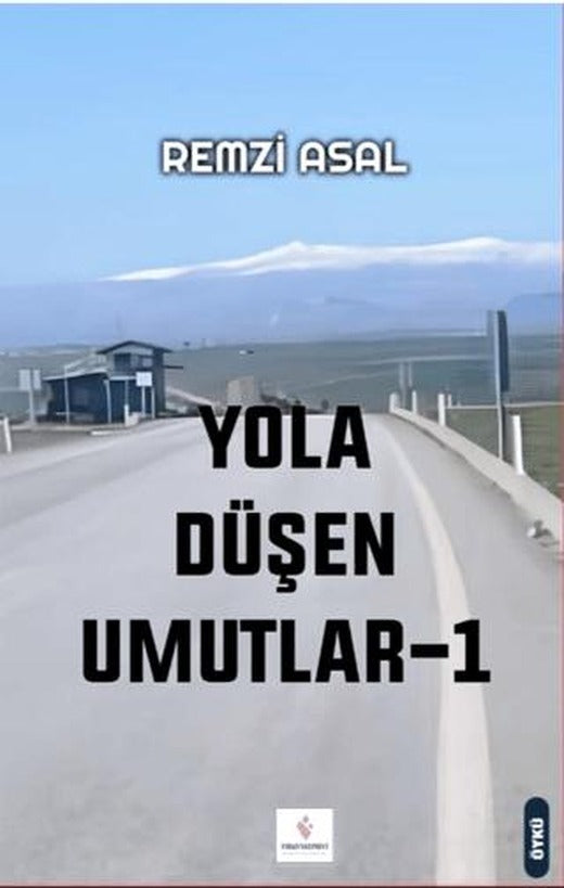 Yola Düşen Umutlar - I