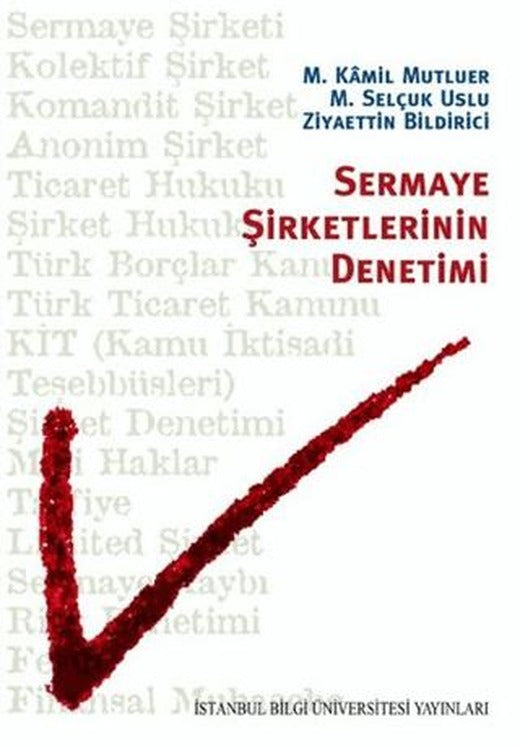 Sermaye Şirketlerinin Denetimi | İstanbul Bilgi Üniversitesi Yayınları (Ciltsiz)